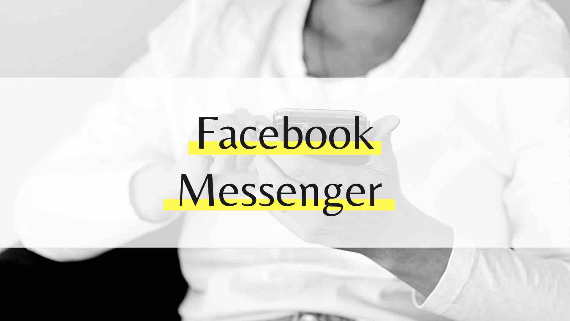 3 Schritte, um Facebook Messenger erfolgreich zu nutzen
