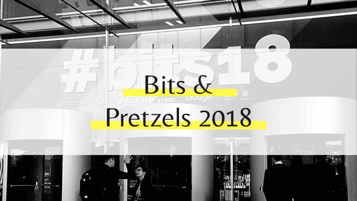 Bits & Pretzels 2018