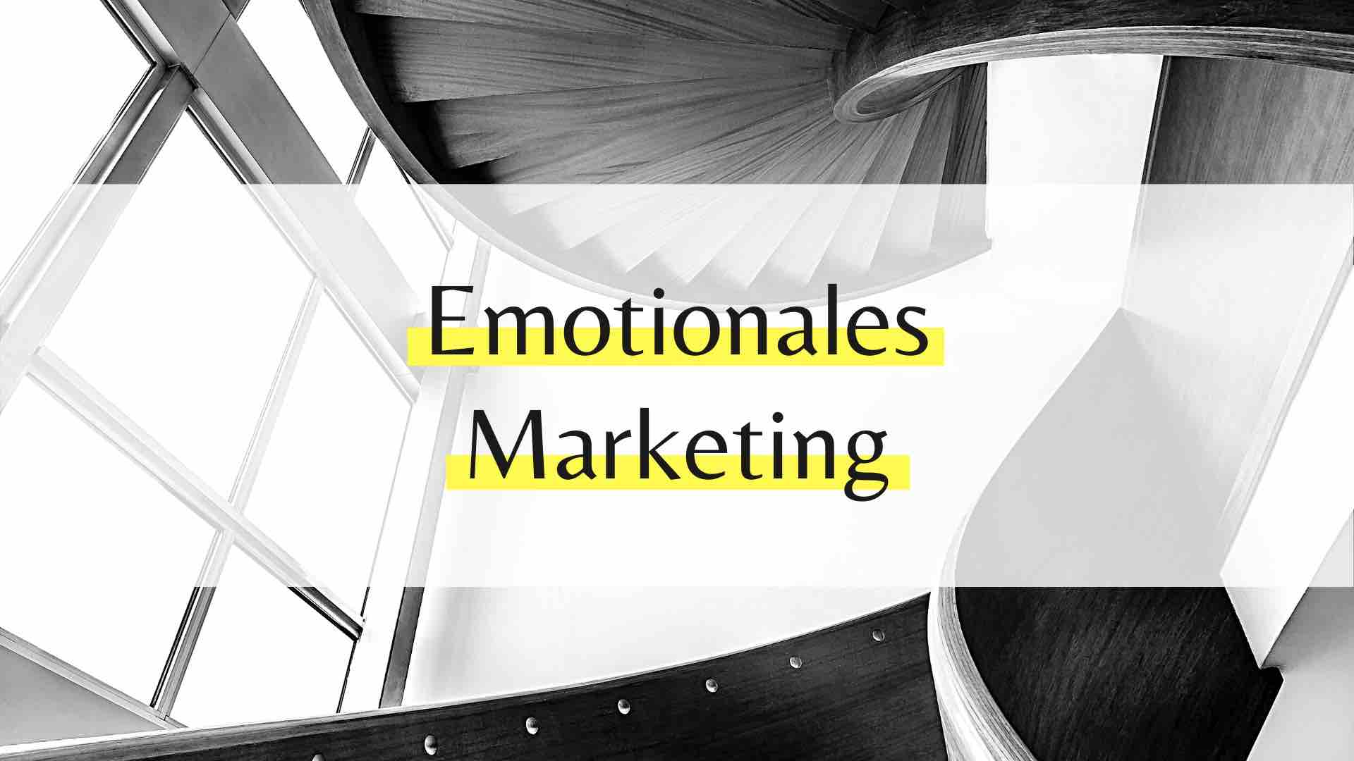Emotionales Marketing – So überzeugt deine starke Marke