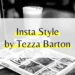 Insta Style by Tezza Barton