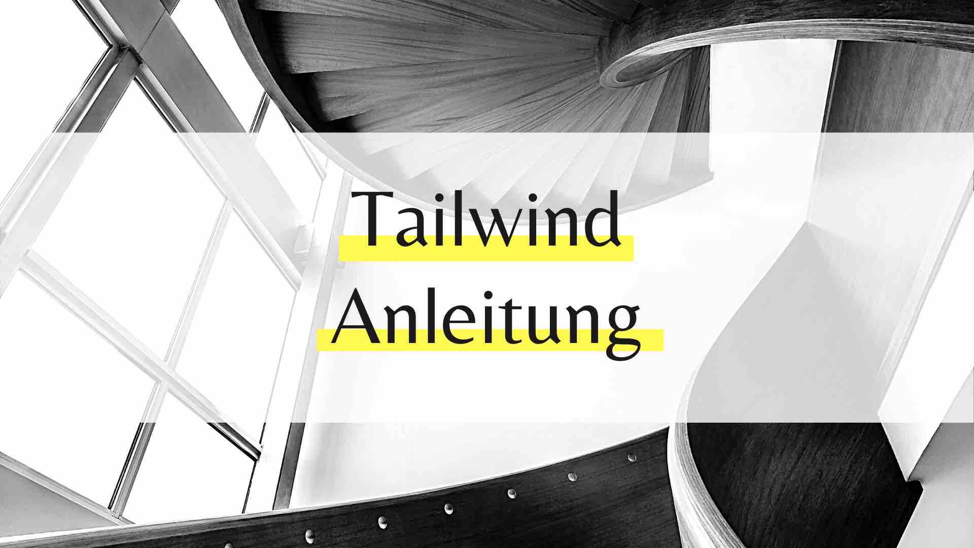 Tailwind Anleitung