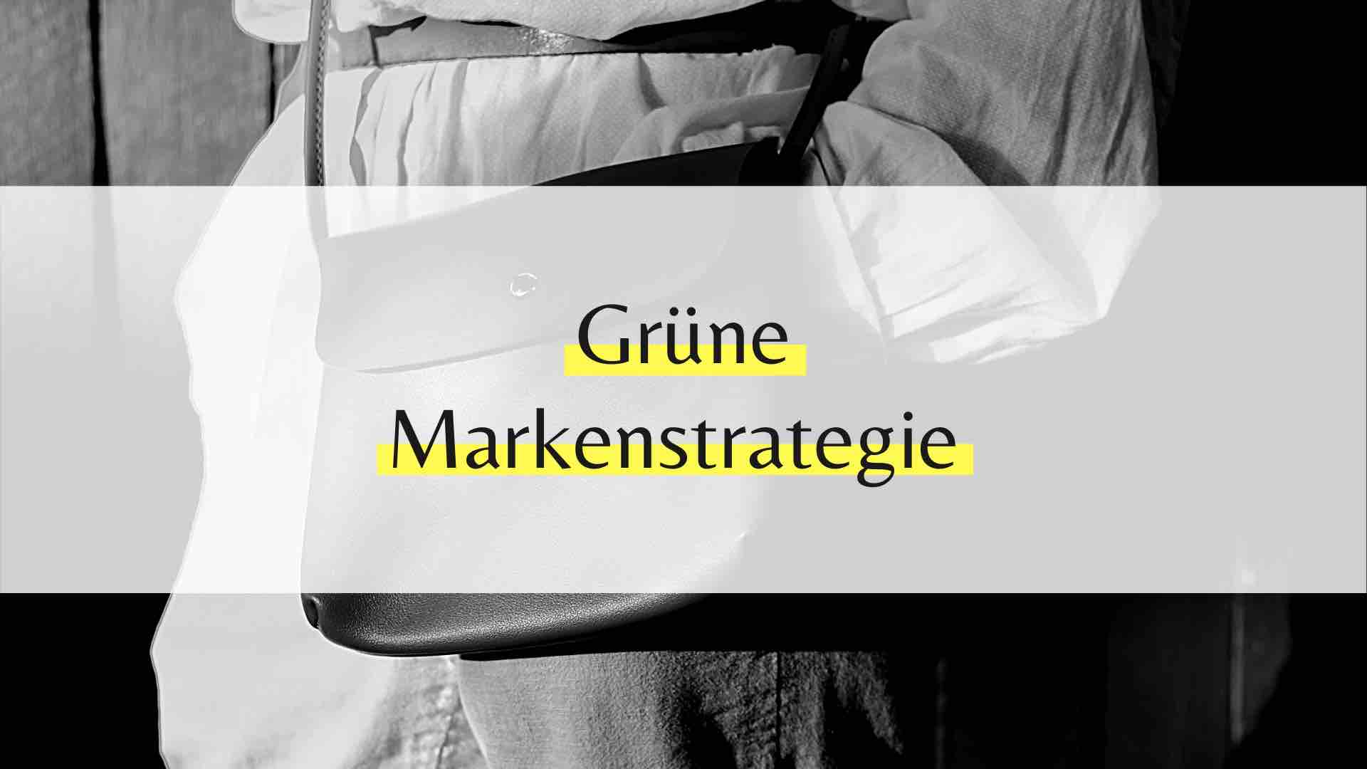 Grüne Marke – So relevant ist ökologische und soziale Markenführung