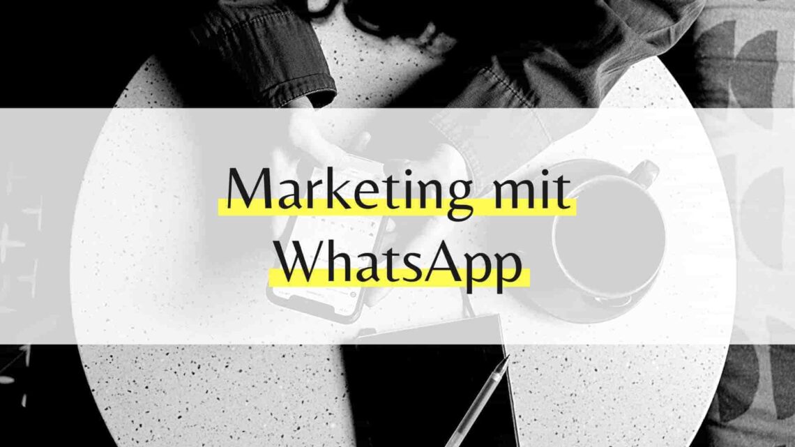 Marketing mit WhatsApp-Montagsbuero