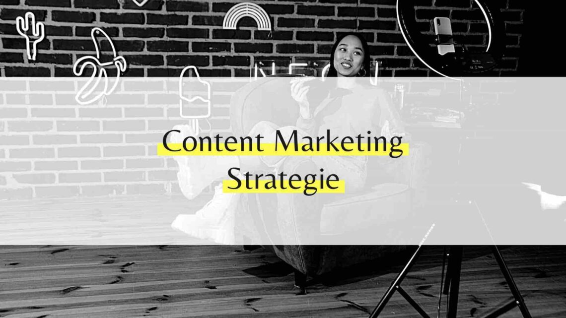 Content Marketing Strategie verbessern