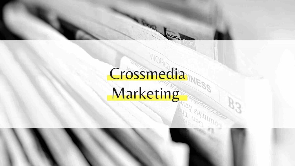 Crossmedia Marketing - 10 gezielte Tipps