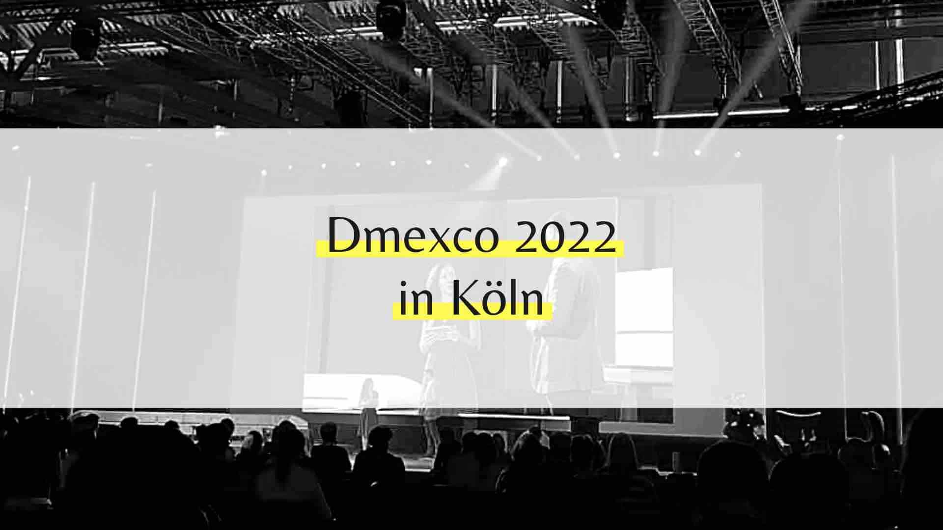 Dmexco 2022 – Die digitale Wirtschaft der Zukunft