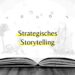 Strategisches Storytelling im Unternehmenskontext mit Archetypen
