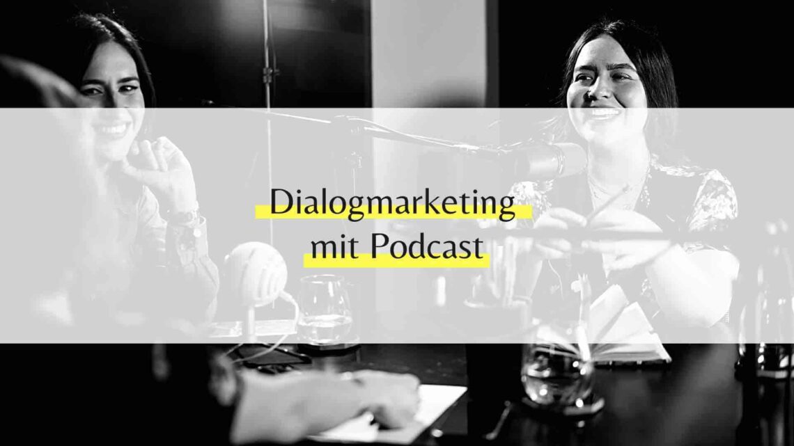 Dialogmarketing mit Podcast