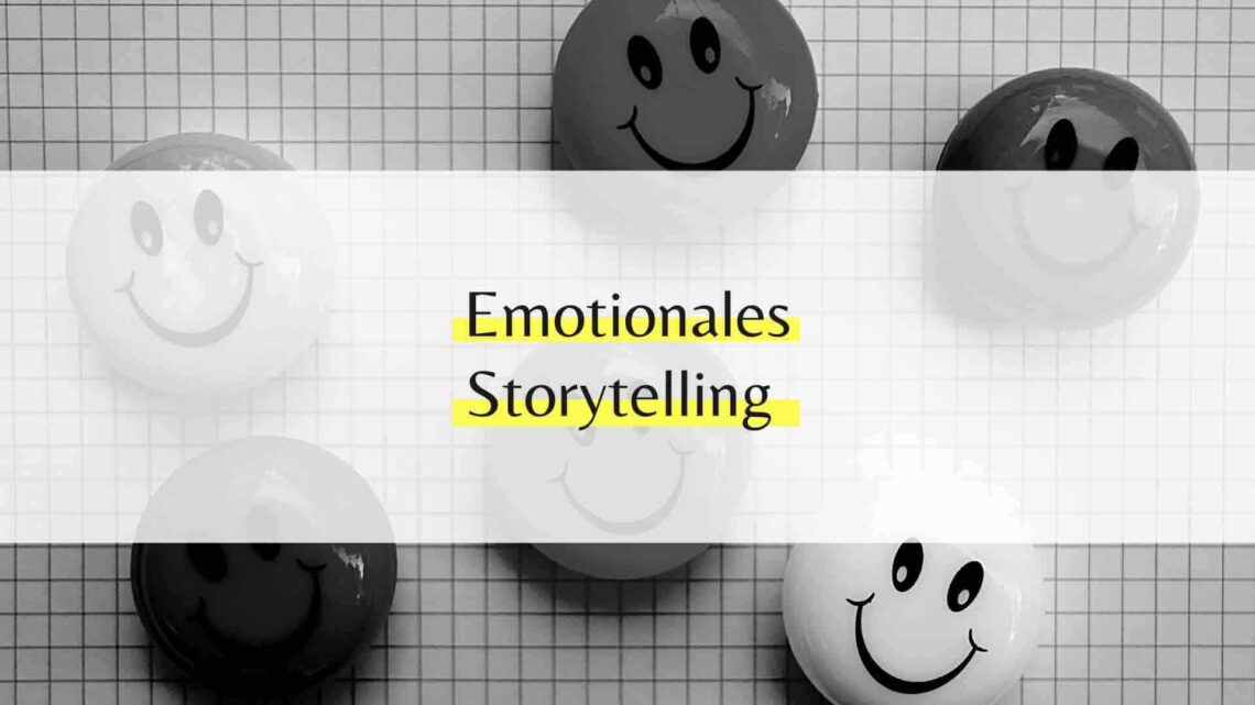 Emotionales Storytelling für B2B-Marken