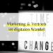Marketing und Vertrieb im Digitalen Wandel