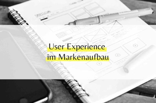 User Experience (UX) im Markenaufbau
