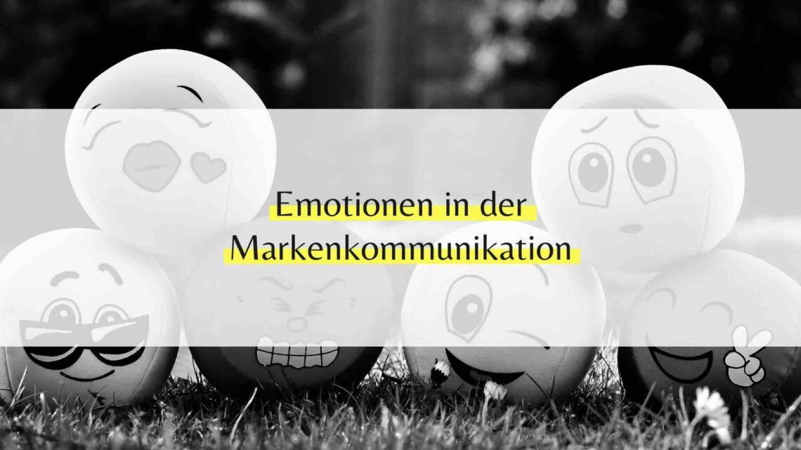 Emotionen in der Markenkommunikation gezielt einsetzen: Praktische Strategien