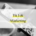 TikTok-Marketing und Markenwahrnehmung