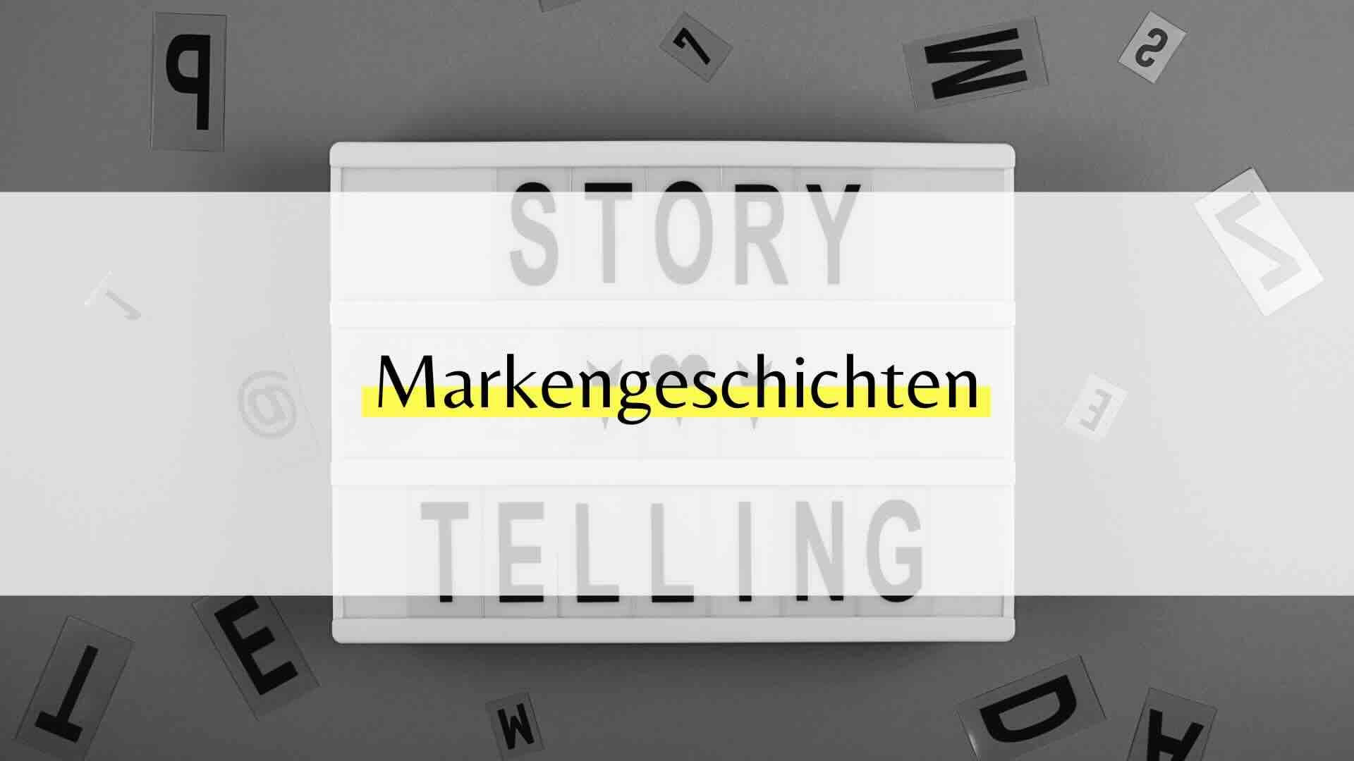 Starke Markengeschichten: Die Kunst des erfolgreichen Storytellings