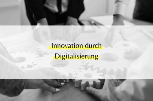 Innovation durch Digitalisierung