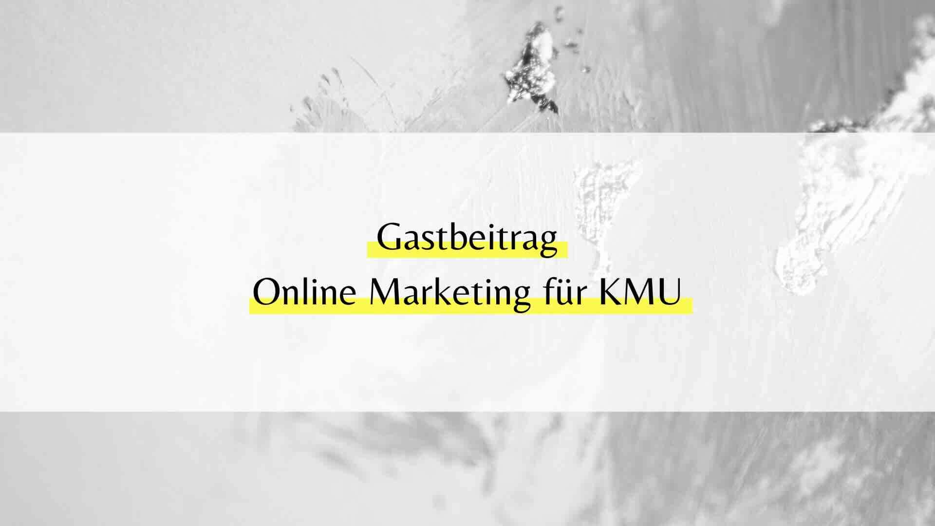 Online Marketing für KMU: Die Top 10 Tipps für deinen Erfolg