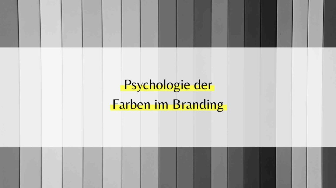 Psychologie der Farben im Branding