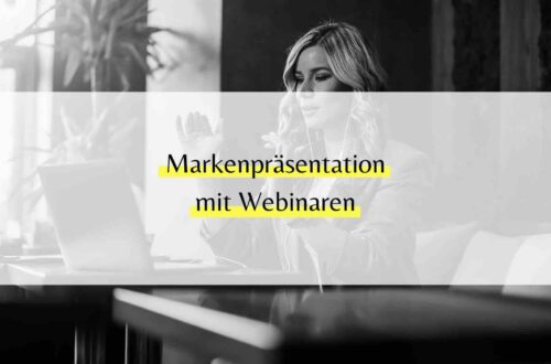 Webinare für die Markenpräsentation nutzen
