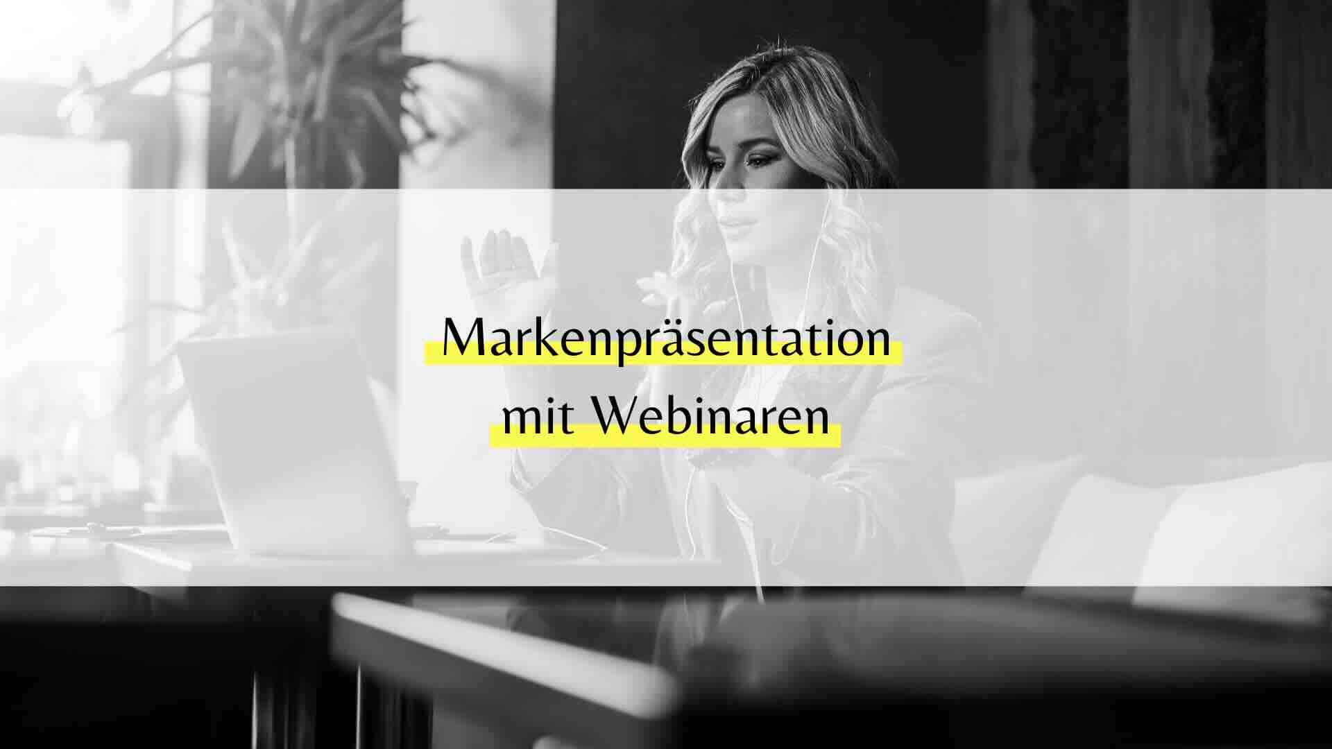 Wie man erfolgreiche Webinare für die Markenpräsentation nutzt