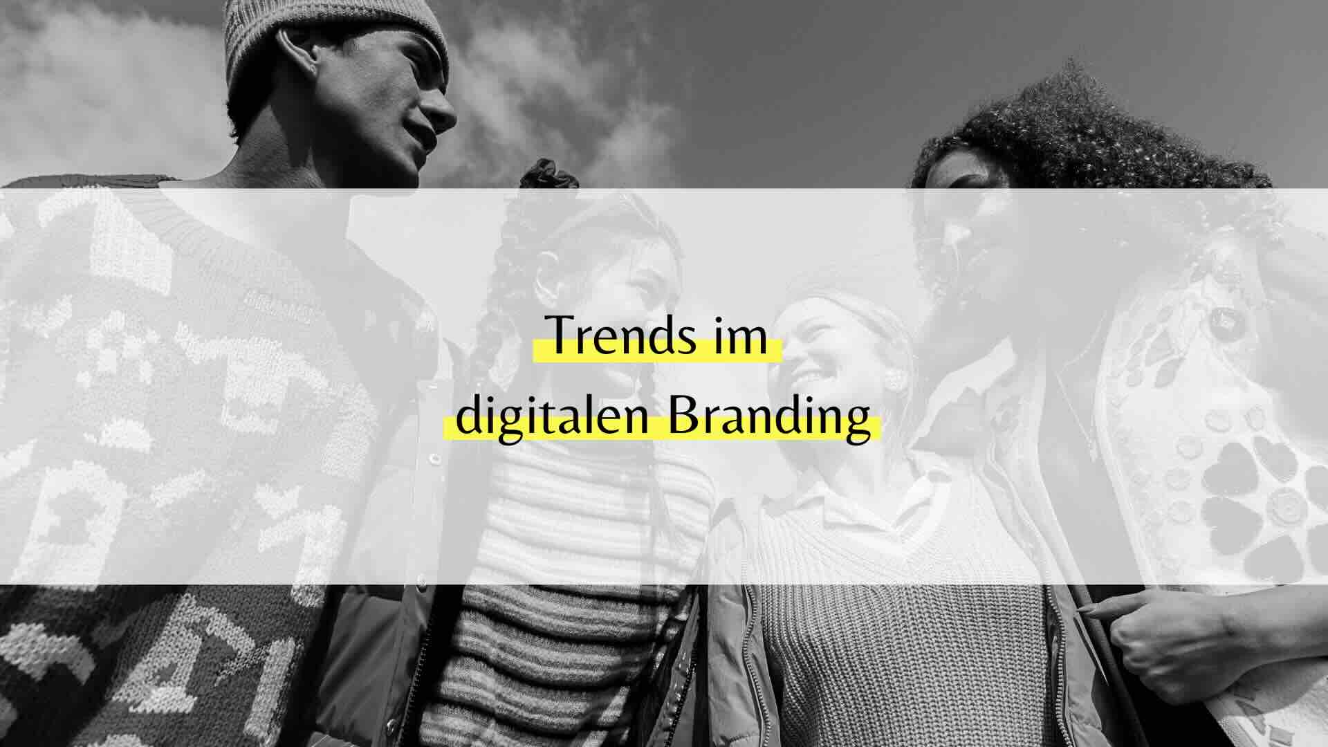 Trends im digitalen Branding 2025: Wie Marken überzeugen können