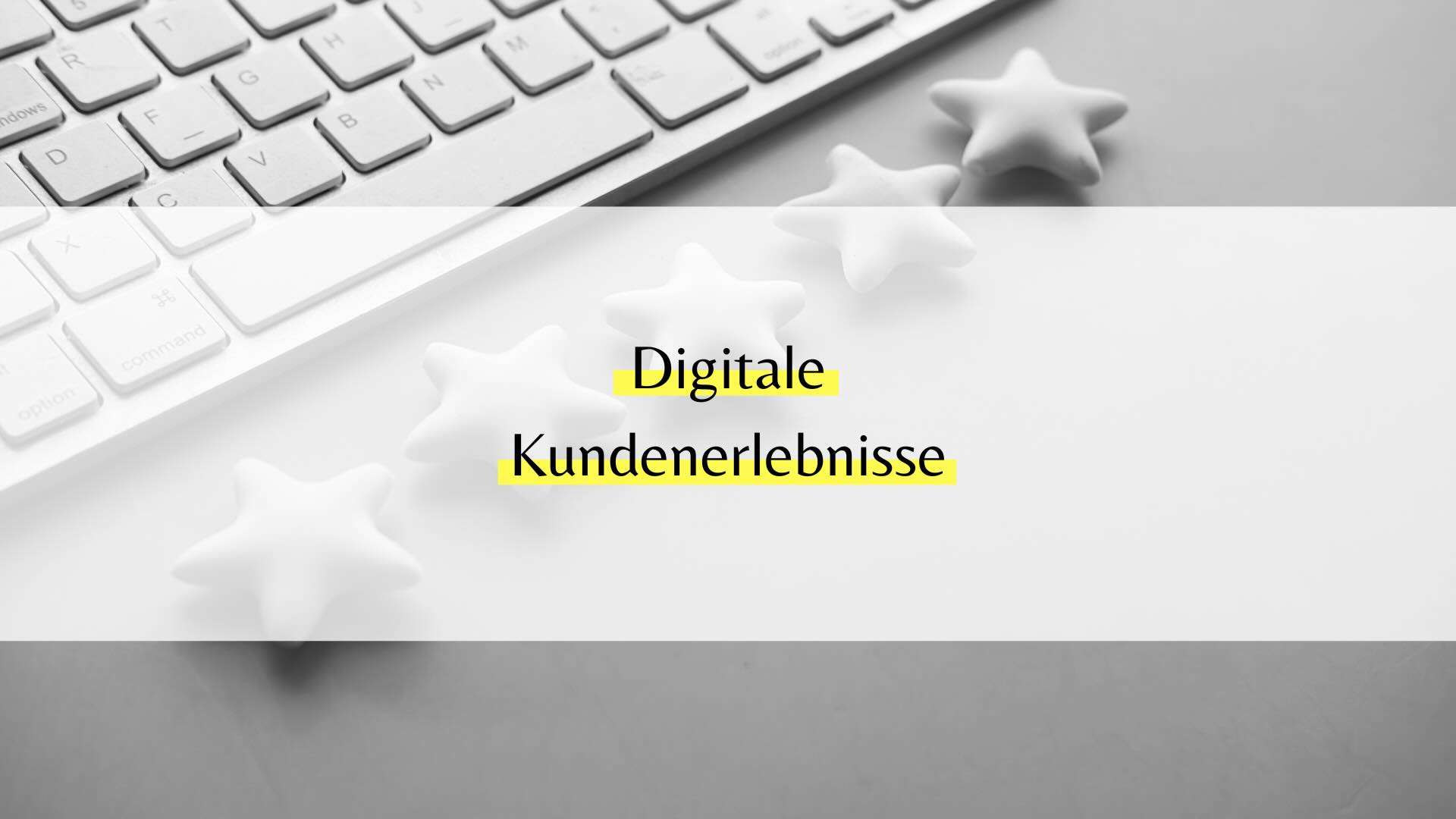Digitale Kundenerlebniss