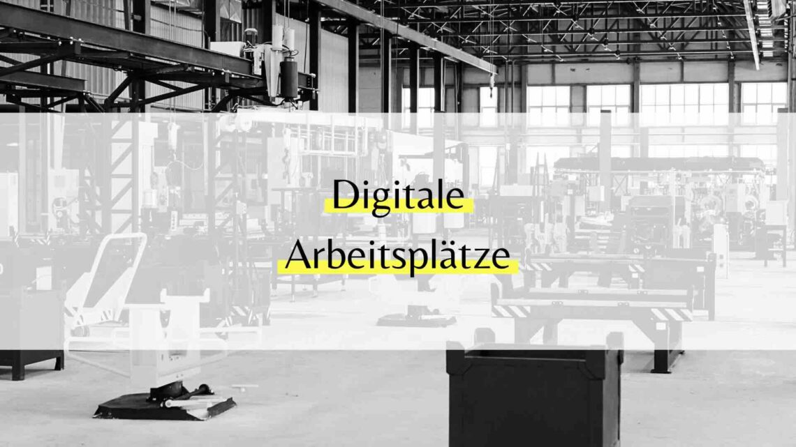 Digitale Arbeitsplätze