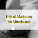 E-Marketing im Mittelstand