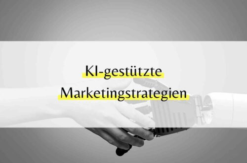Ki-gestützte Marketingstrategien