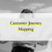 Customer Journey Mapping