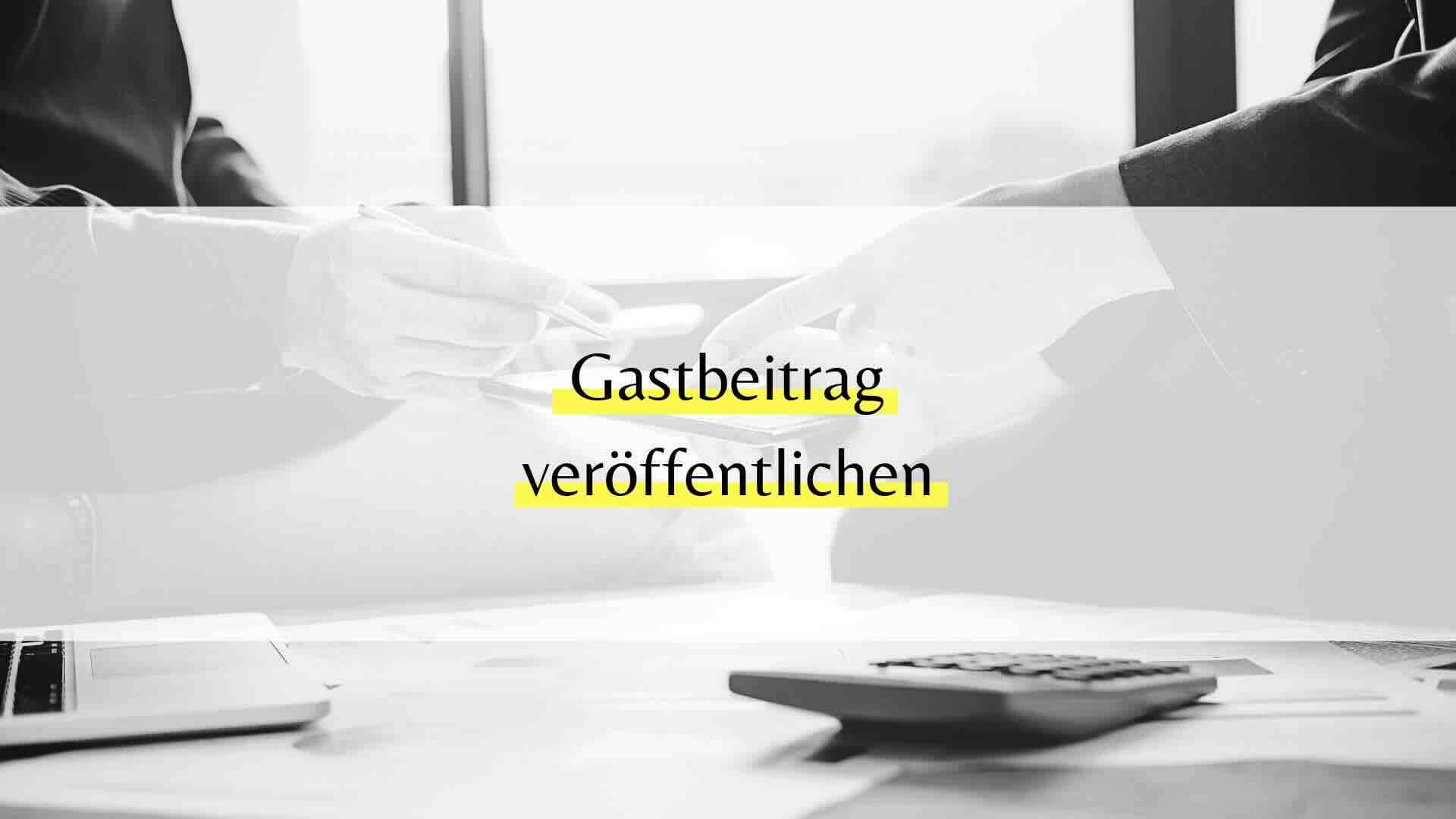 Gastbeiträge veröffentlichen auf Montagsbuero.de