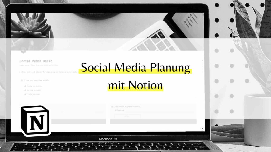 Social Media Planung mit Notion