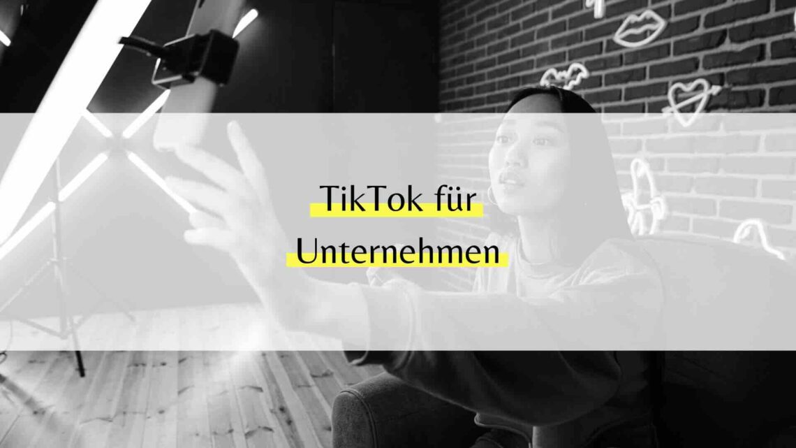 TikTok für Unternehmen