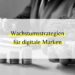 Wachstumsstrategien für digitale Marken