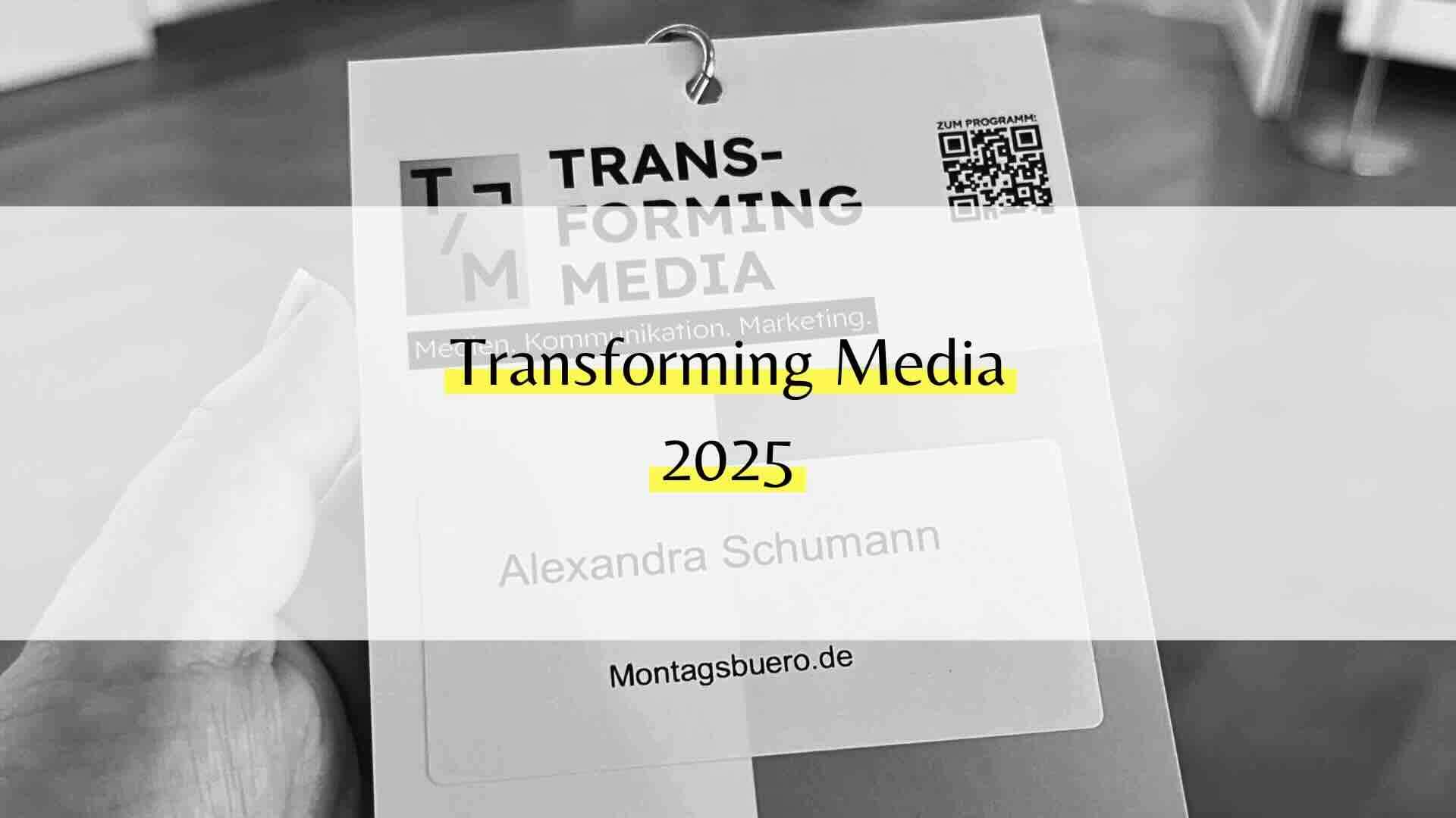 Transforming Media 2025 – Mein persönlicher Rückblick auf ein inspirierendes Medien-Event in Würzburg