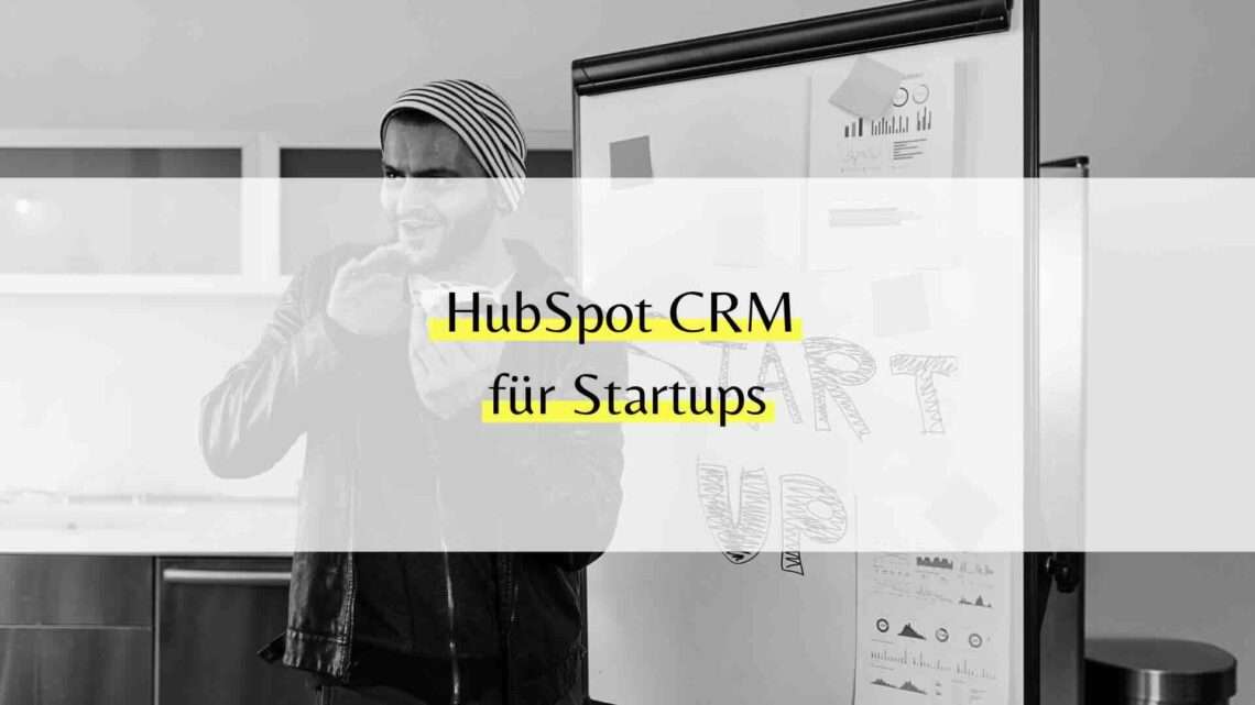 HubSpot CRM für Startups
