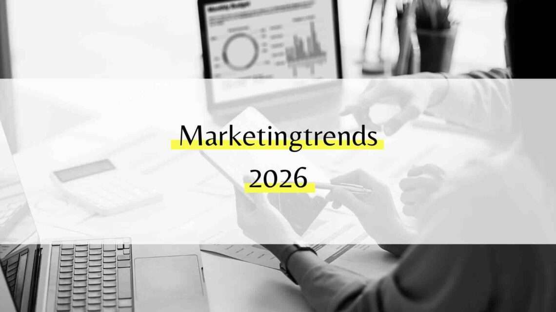 Marketingtrends 2026