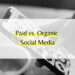 Paid vs Organic Social Media