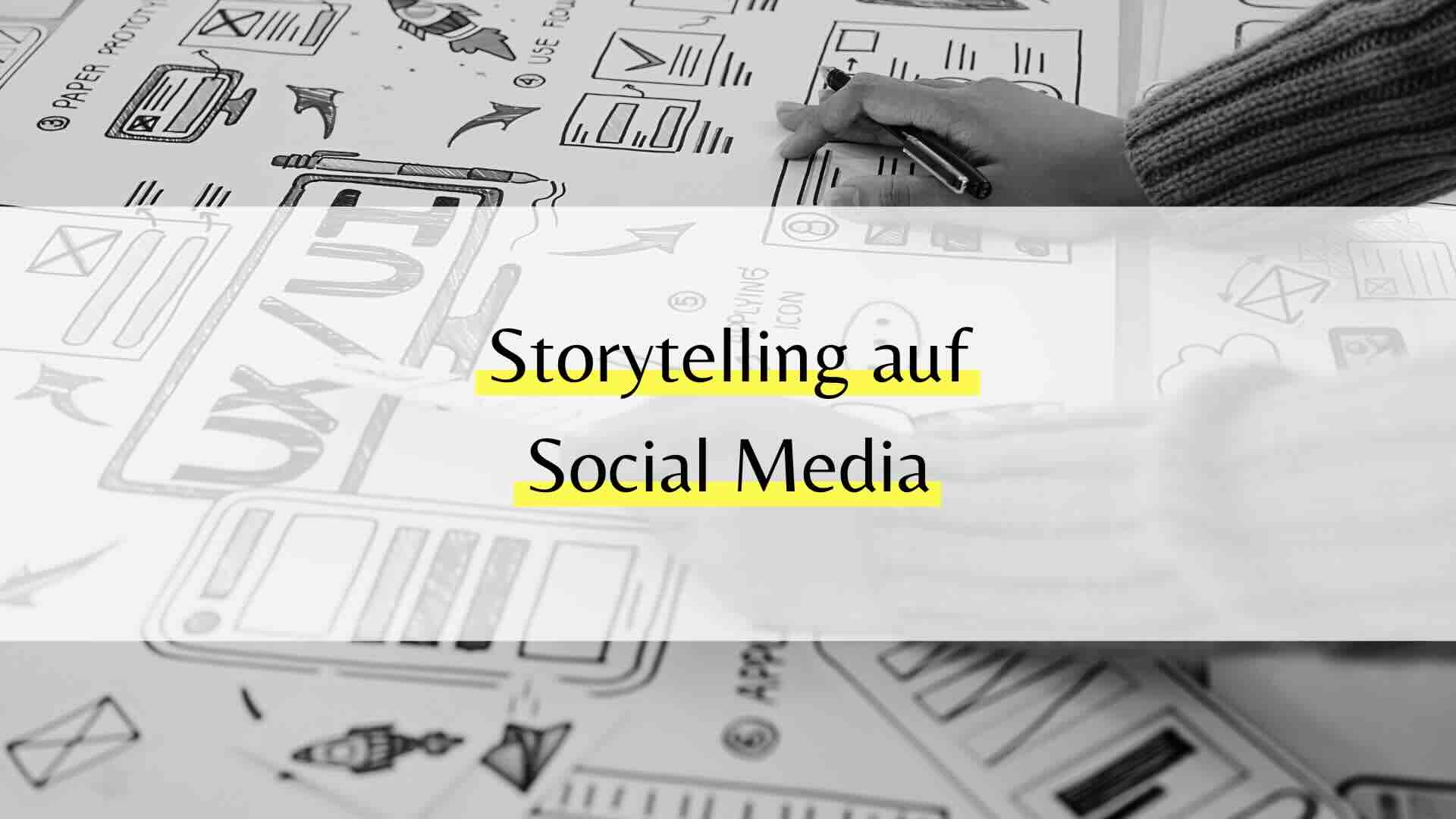 Storytelling auf Social Media: So gewinnen Marken mit Geschichten