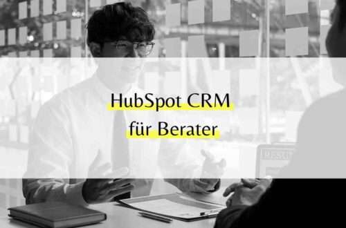 HubSpot CRM für Beratungsunternehmen