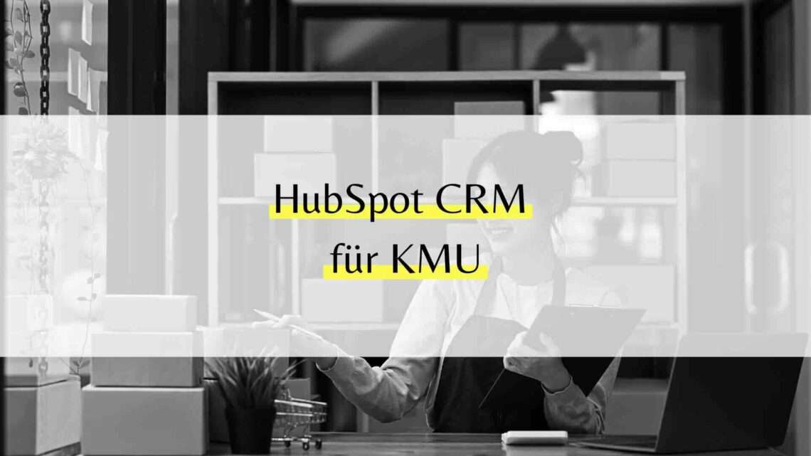 HubSpot CRM für KMU