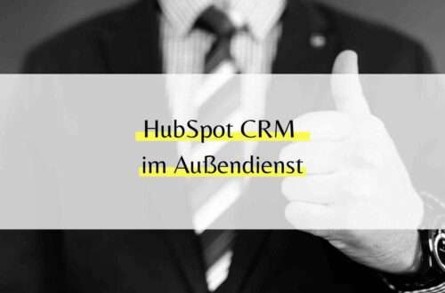 HubSpot CRM im Außendienst