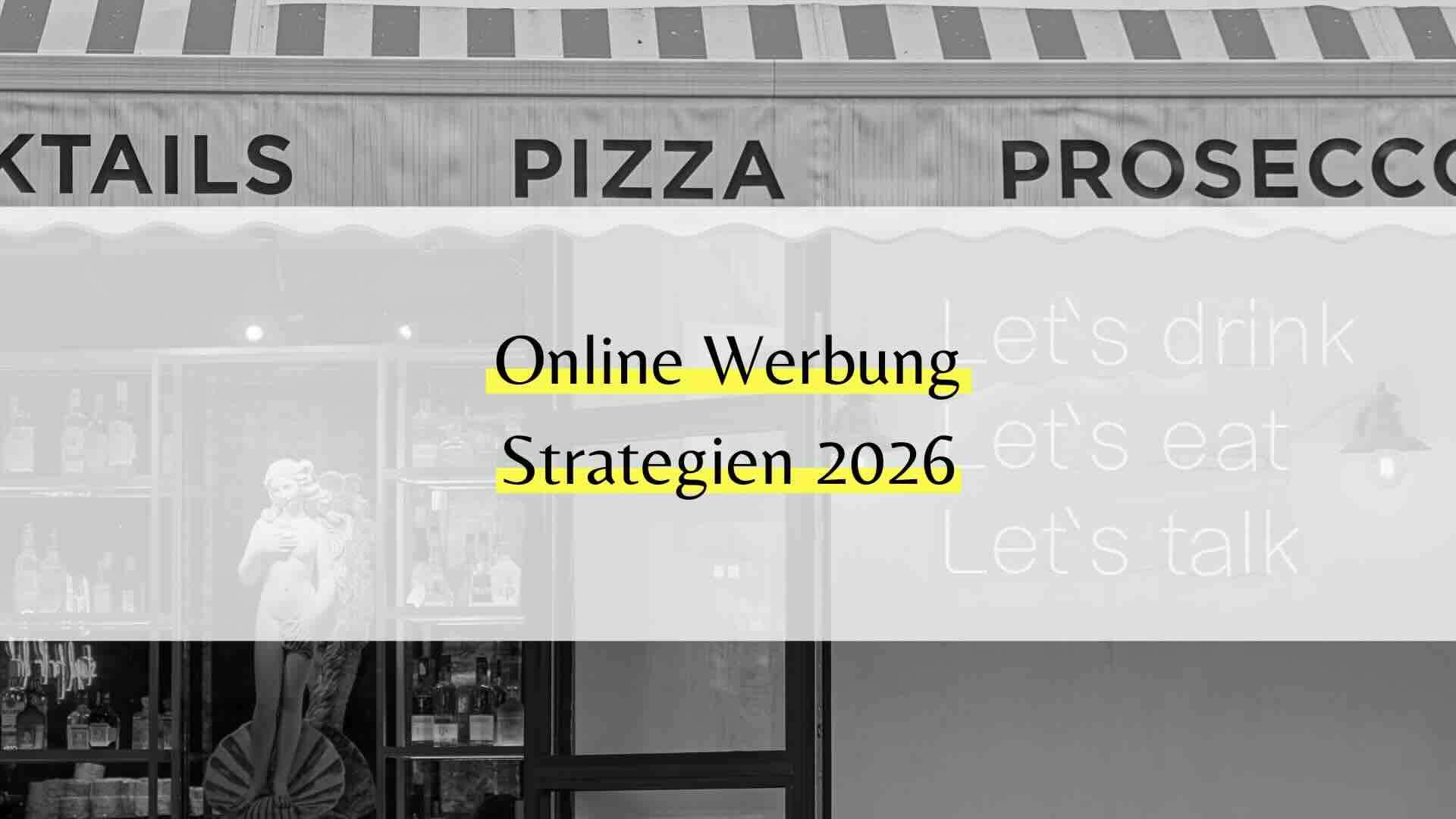Online Werbung Strategien 2026: Erfolgsfaktoren, die wirklich funktionieren