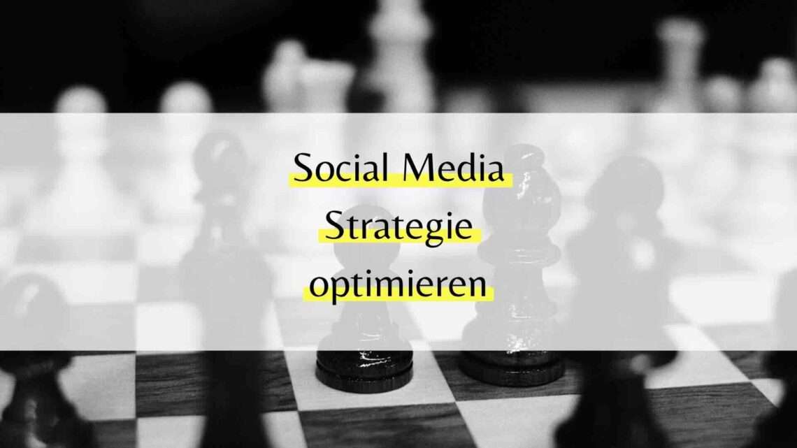 Social Media Strategie optimieren