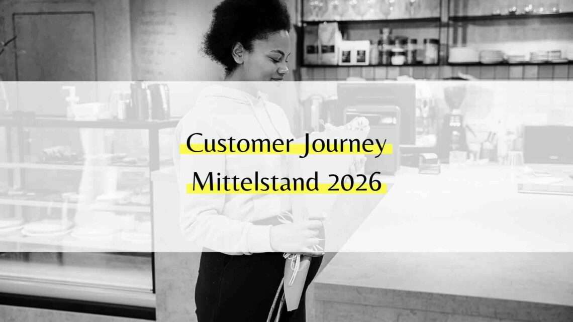 Customer Journey Mittelstand 2026
