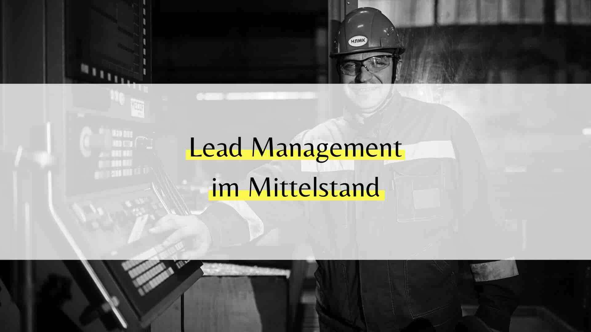 Wie bearbeiten Industrieunternehmen Leads strukturiert mit HubSpot CRM?