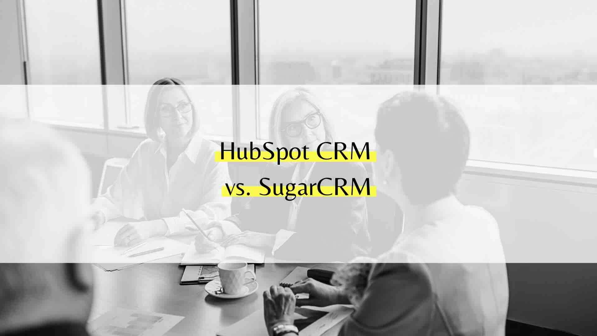 HubSpot vs SugarCRM