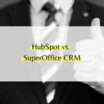 HubSpot vs. SuperOffice CRM - Vergleichsartikel