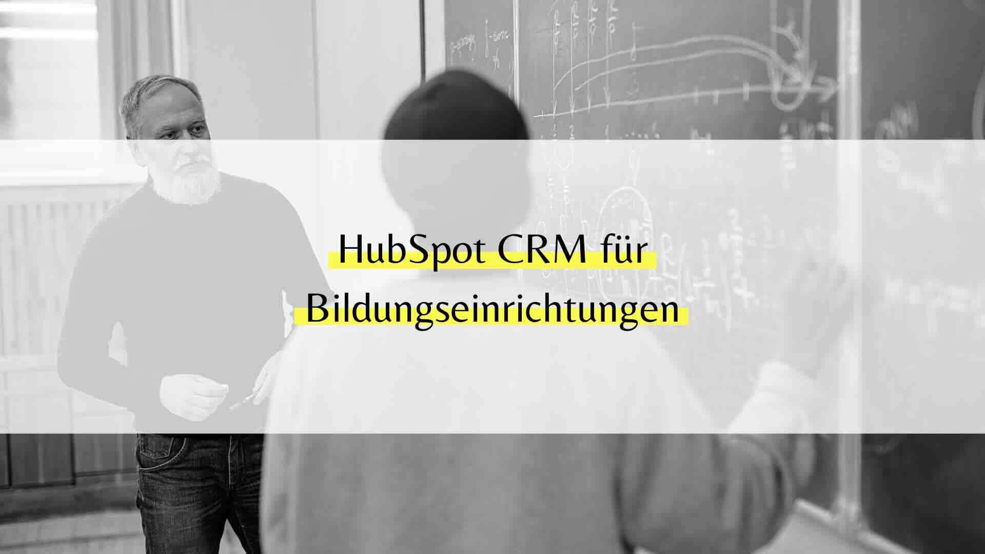 HubSpot CRM für Bildungseinrichtungen