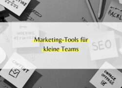 Marketing-Tools für kleine Teams