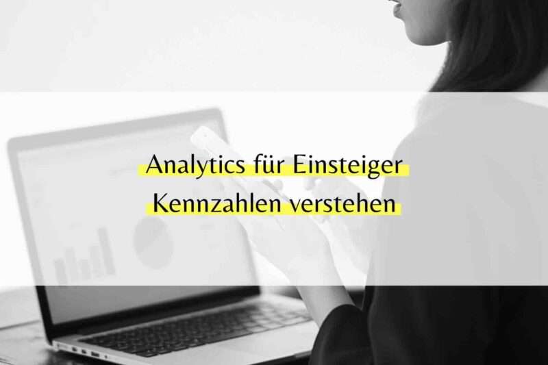 Website-Kennzahlen kennen und Erfolg messen